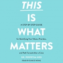 This Is What Matters by Perpetua Neo