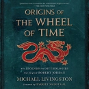 Origins of The Wheel of Time by Michael Livingston