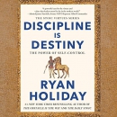 Discipline Is Destiny: The Power of Self-Control by Ryan Holiday