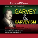 Garvey and Garveyism by Amy Jacques Garvey