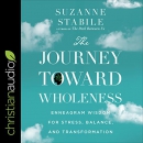 The Journey Toward Wholeness by Suzanne Stabile