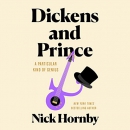 Dickens and Prince: A Particular Kind of Genius by Nick Hornby