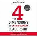 The Four Dimensions of Extraordinary Leadership by Jenni Catron