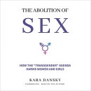 The Abolition of Sex by Kara Dansky
