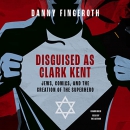 Disguised as Clark Kent by Danny Fingeroth