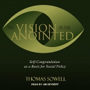 The Vision of the Anointed by Thomas Sowell