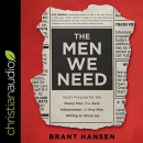 The Men We Need by Brant Hansen