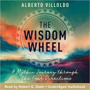 The Wisdom Wheel by Alberto Villoldo