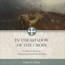 In the Shadow of the Cross by Glenn Penner