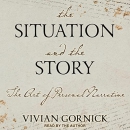 The Situation and the Story by Vivian Gornick