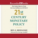 21st Century Monetary Policy by Ben Bernanke