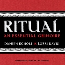 Ritual: An Essential Grimoire by Damien Echols