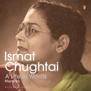 A Life in Words: Memoirs by Ismat Chughtai
