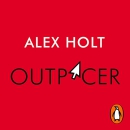 Outpacer: The Blueprint for Breakthrough Success in the Digital Era by Alex Holt