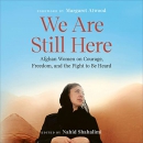 We Are Still Here by Nahid Shahalimi