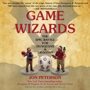 Game Wizards: The Epic Battle for Dungeons & Dragons by Jon Peterson