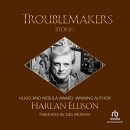 Troublemakers by Harlan Ellison