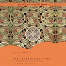 The Liturgical Year by Joan Chittister