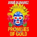 Promises of Gold by Jose Olivarez