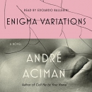 Enigma Variations by Andre Aciman