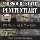 The Missouri State Penitentiary by Jamie Pamela Rasmussen