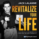 Revitalize Your Life by Jack LaLanne