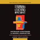 Learning and Teaching While White by Jenna Chandler-Ward