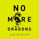 No More Dragons by Jim Burgen