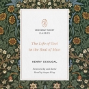 The Life of God in the Soul of Man by Henry Scougal