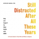 Still Distracted After All These Years by Kathleen Nadeau