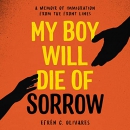 My Boy Will Die of Sorrow by Efren C. Olivares