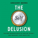 The Self Delusion by Gregory Berns