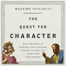 The Quest for Character by Massimo Pigliucci