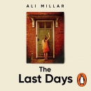 The Last Days: A Memoir of Faith, Desire and Freedom by Ali Millar