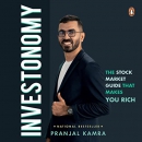 Investonomy: The Stock Market Guide That Makes You Rich by Pranjal Kamra