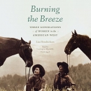 Burning the Breeze by Lisa Hendrickson