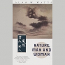 Nature, Man and Woman by Alan Watts