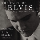 The Faith of Elvis by Billy Stanley