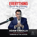 Everything Reminds Me of Something by Adam Carolla