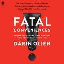 Fatal Conveniences by Darin Olien