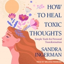 How to Heal Toxic Thoughts by Sandra Ingerman