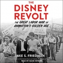 The Disney Revolt by Jake S. Friedman