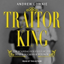 Traitor King by Andrew Lownie