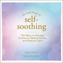 The Little Book of Self-Soothing by Robin Raven