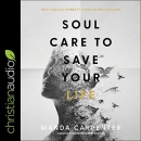 Soul Care to Save Your Life by Manda Carpenter