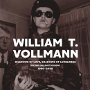 Shadows of Love, Shadows of Loneliness by William T. Vollmann