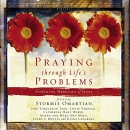 Praying Through Life's Problems by Stormie Omartian
