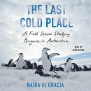 The Last Cold Place by Naira de Gracia