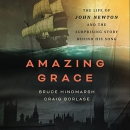 Amazing Grace: The Life of John Newton by Bruce Hindmarsh