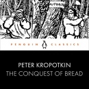 The Conquest of Bread by Peter Kropotkin